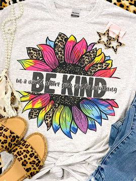 In a World Where You Can Be Anything Be Kind Sunflower Tie Dye Grey Tee