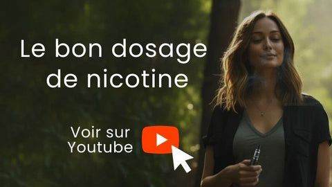 Vidéo conseil choisir le bon dosage de nicotine