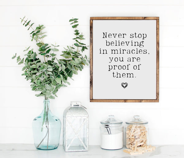 Never stop believing Farmhouse wood Signs home wall decor