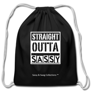 Straight Outta Sassy Cotton Drawstring Bag - black