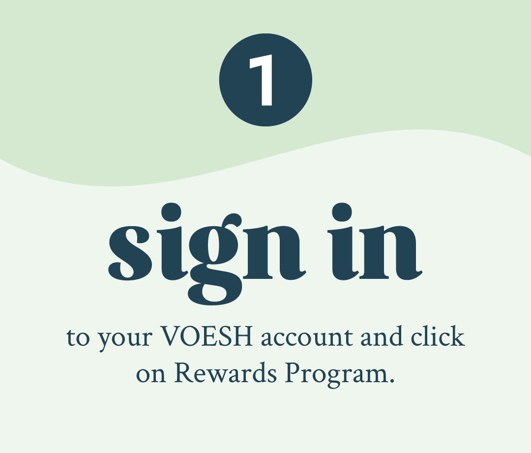 Sign into your VOESH account and click on Rewards Program.