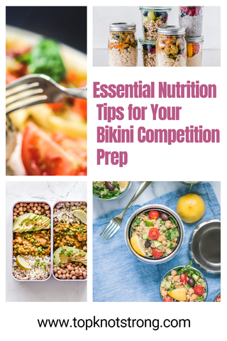 Essential Nutrition Tips for Your Bikini Competition