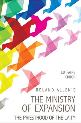 https://missionbooks.org/products/roland-allens-the-ministry-of-expansion