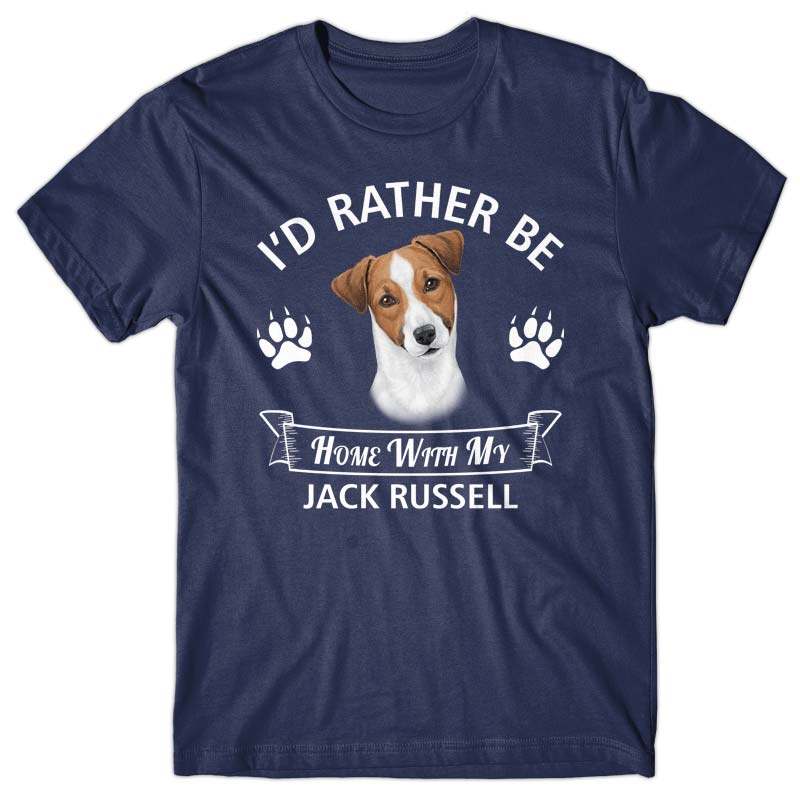 I'd rather stay home with my Jack Russell T-shirt – Dogs Corner