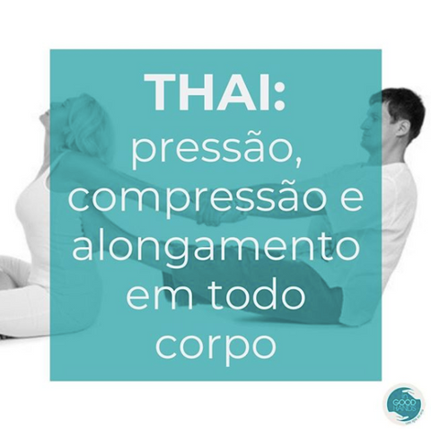 Thai Massage : o que é, benefícios, indicações e muito mais