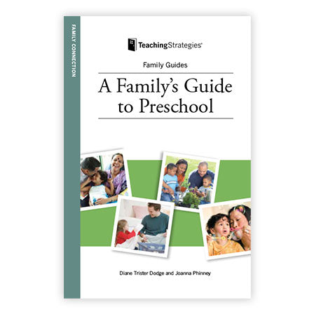 A Family’s Guide to Preschool by Teaching Strategies