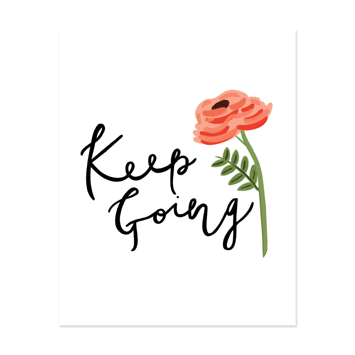 Keep Going Art Print