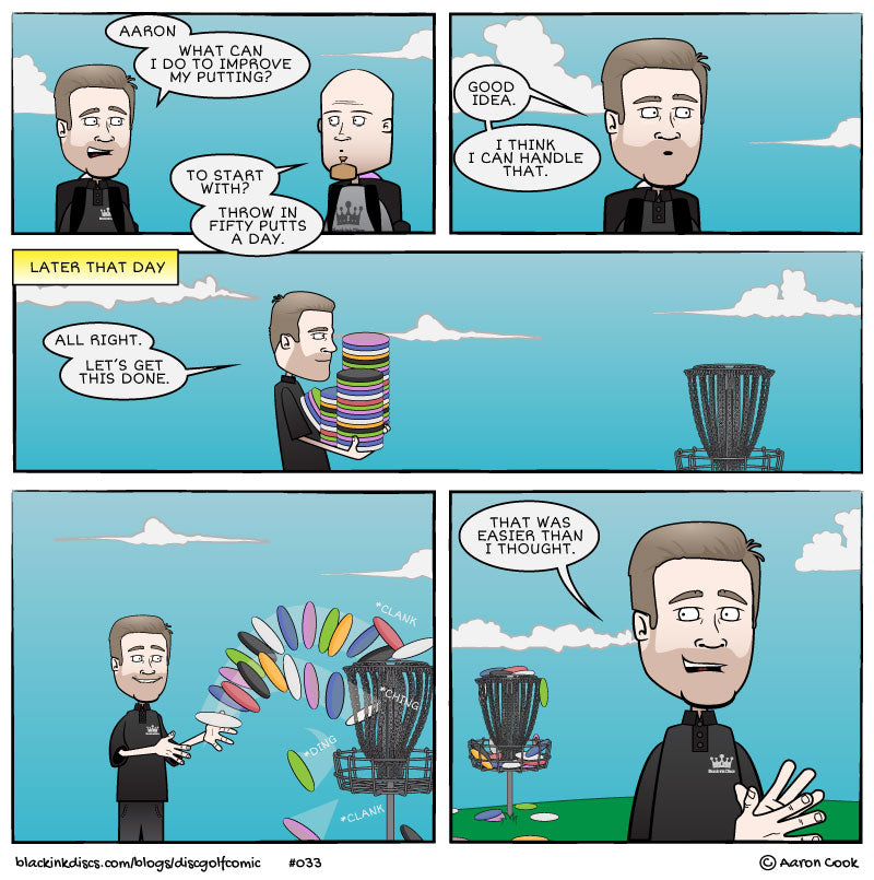 Disc Golf Comic - 50 Putts a Day - You gotta build that muscle memory