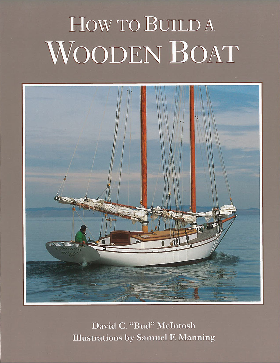 How To Build A Wooden Boat The Woodenboat Store