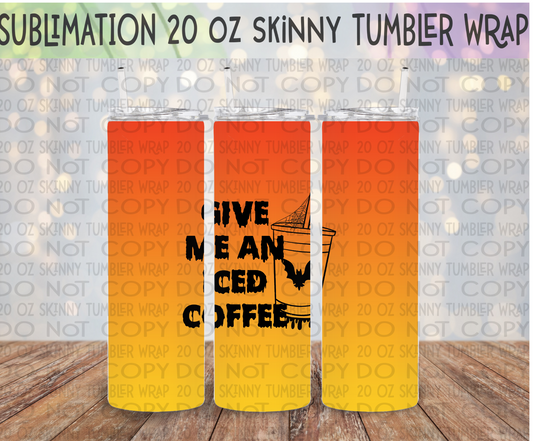 EXCLUSIVE Never Trust the Un-Caffeinated 20 Oz Skinny Tumbler Wrap