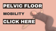 Pelvic floor mobility exercises
