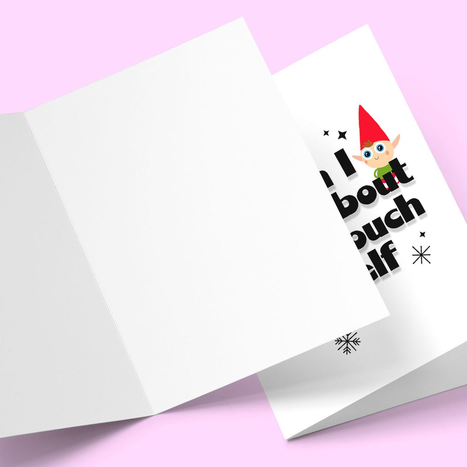 When I Think About You I Touch My Elf Greeting Card Banterking