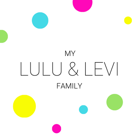 Join My Lulu & Levi Family