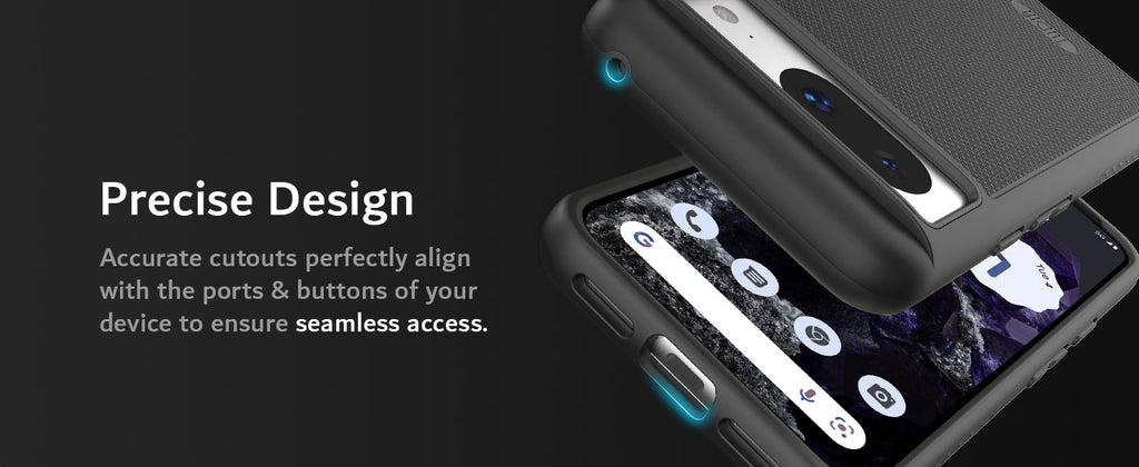 Precise Design Accurate cutouts perfectly align with the ports & buttons of your device to ensure seamless access. Buttons are designed to be slim and easily clickable for stress-free usage.