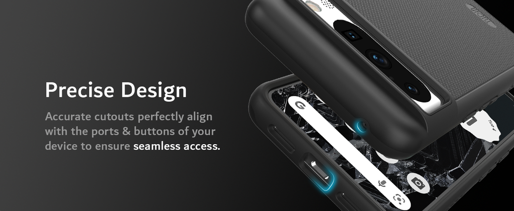 Precise Design. Accurate cutouts perfectly align with the ports and buttons of your device to ensure seamless access.  Buttons are designed to be slim and easily clickable for stress-free usage.