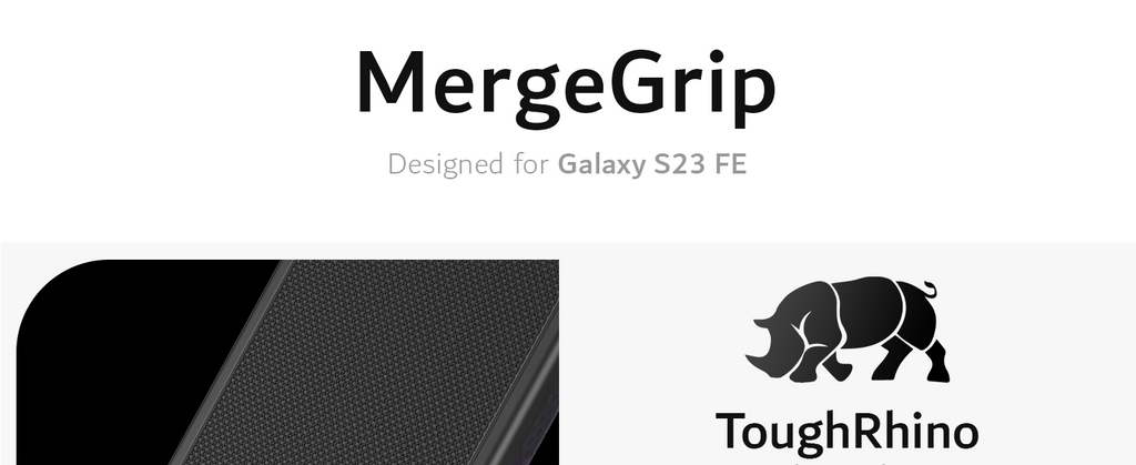 MergeGrip Designed for Samsung Galaxy S23 FE. With Tough Rhino Technology. [Compatibility] Galaxy S23 FE Case Compatible with Samsung Galaxy S23 FE 2023 (6.4") Only