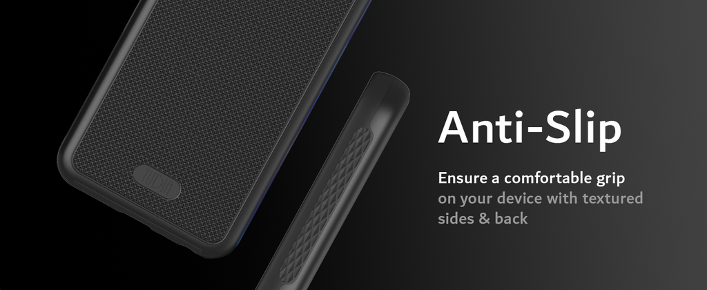 Anit Slip Enhanced Grip. Non-slip textured design on both sides and back provide additional grip while holding your phone. Ensure a comfortable grip on your device with textured sides and back.