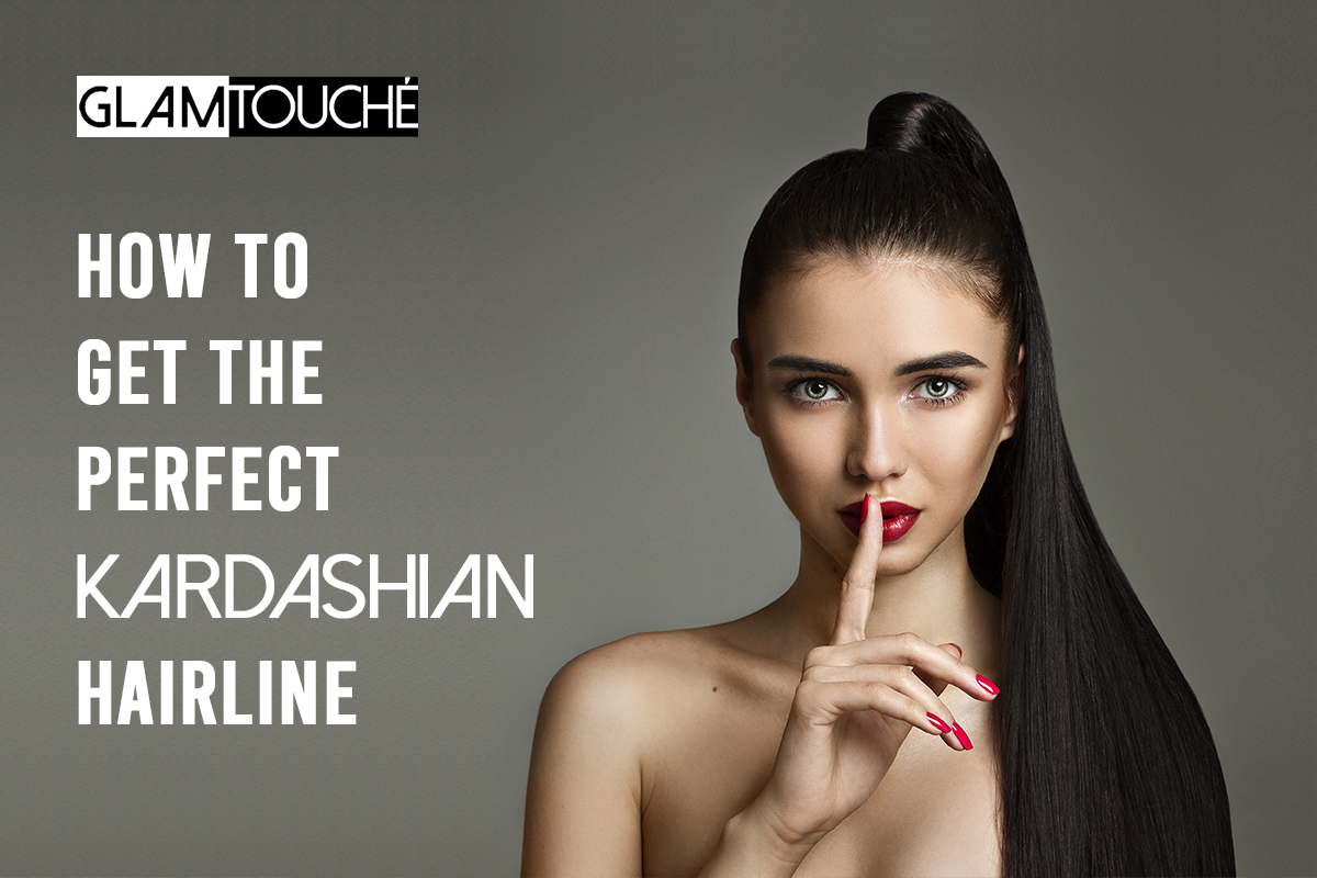 Revealed: the Hush-hush Tips to Achieve the Kardashian Hairline