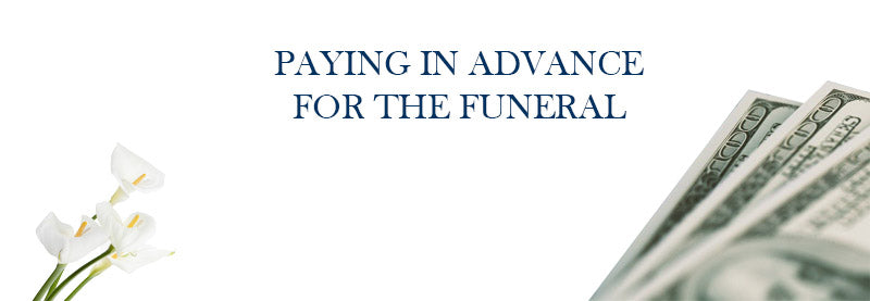 Paying in advance for the funeral