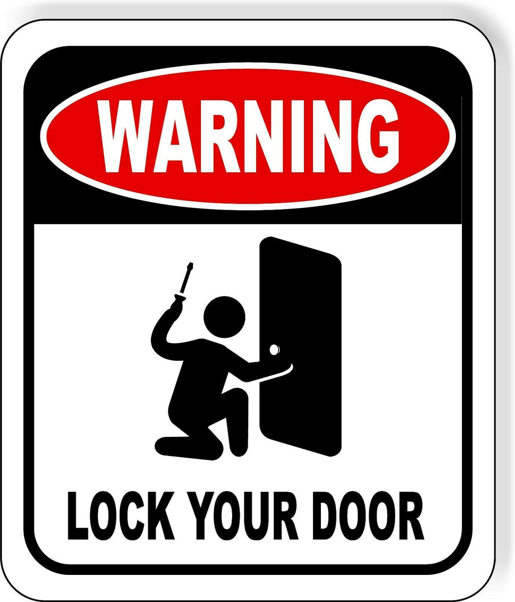 Warning Lock Your Door Metal Aluminum Composite Sign Work House Signs