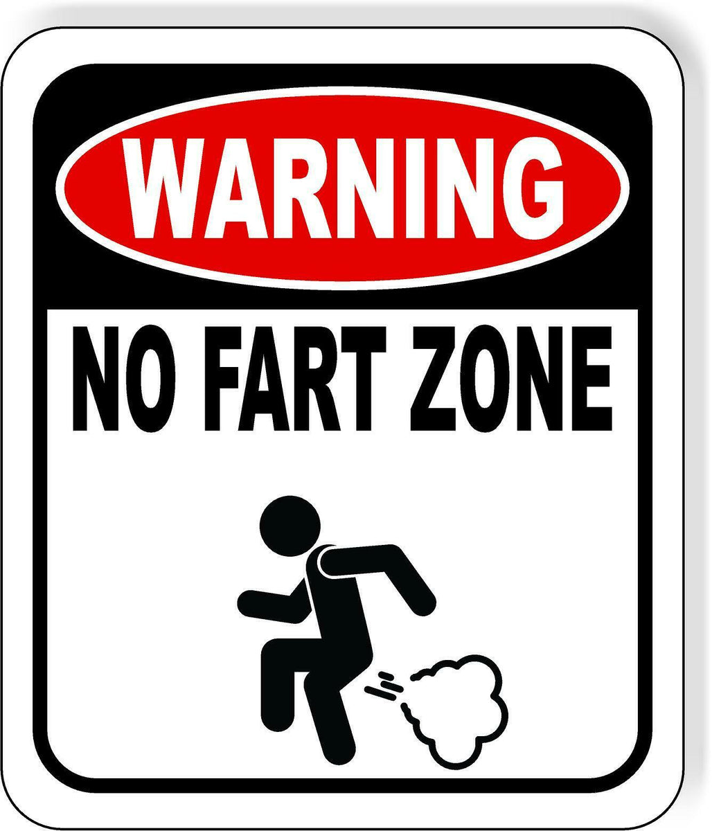 Warning No Fart Zone Funny Metal Aluminum Composite Sign Work House Signs