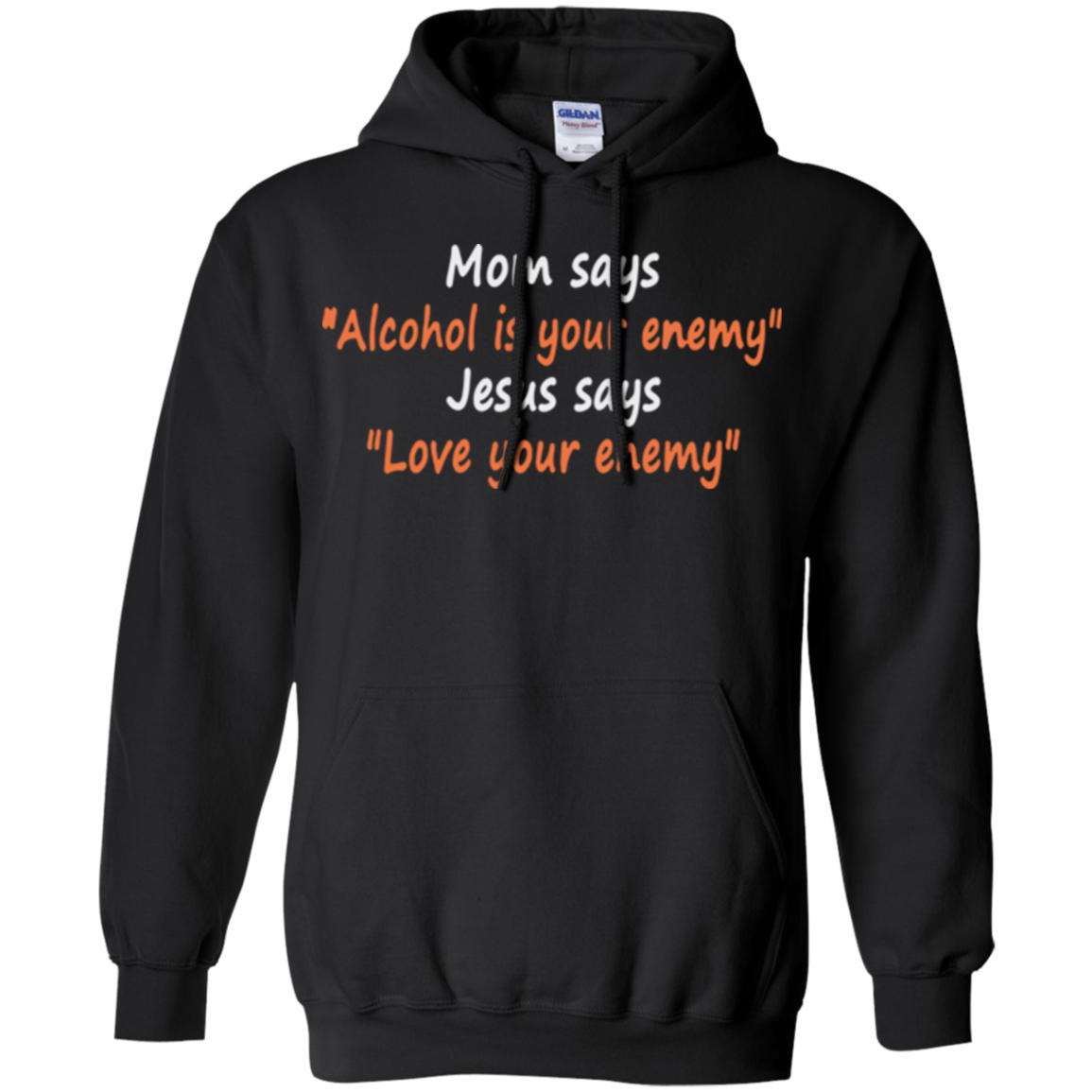 Mom Says Alcohol Is Your Enemy Jesus Says Love Your Enemy Shirts