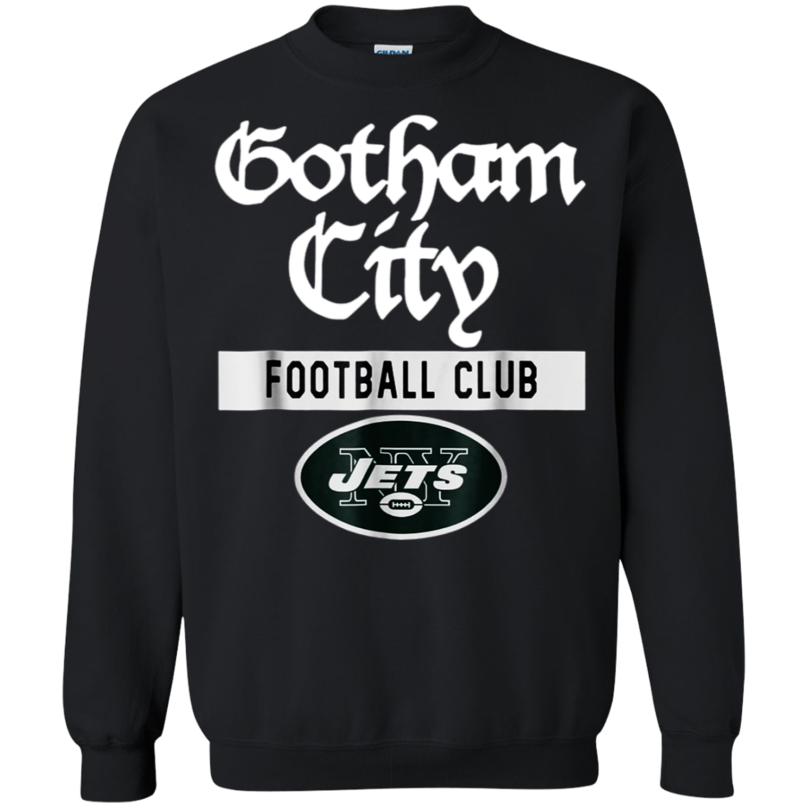 New York Jets Gotham City Football Club Shirt G180 Crewneck Pullover 8 Oz.