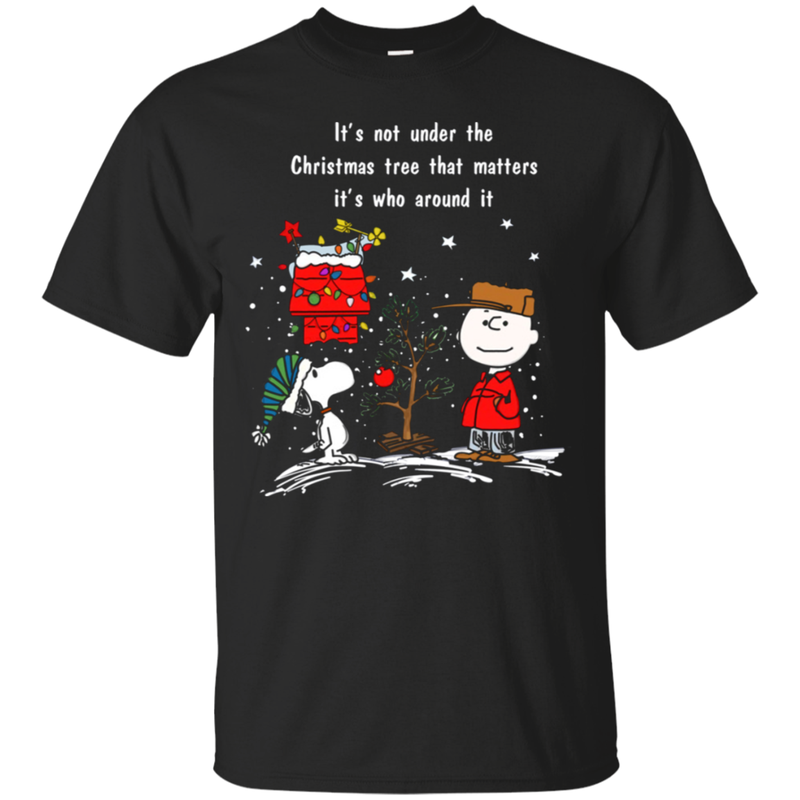 Snoopy Itâ°Ûªs Not Under The Christmas Tree That Matters T Shirt Shirt