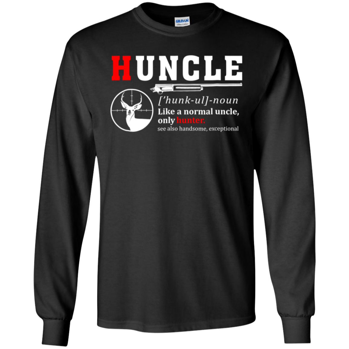 S Hunting Uncle Definition Huncle Shirt G240 Ls Ultra T-shirt