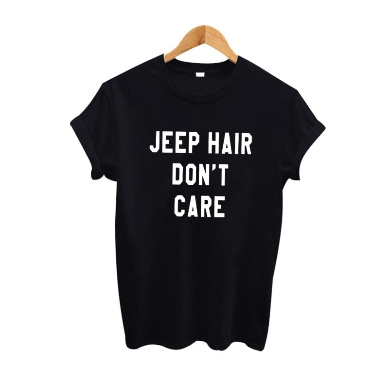 Jeep Hair Don T Care Tshirt Funny Slogan With Sayings Tumblr T