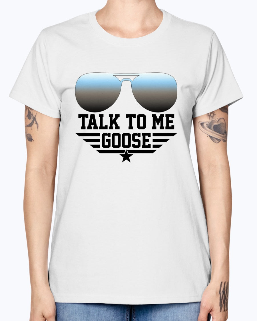 Talk To Me Goose Ladies' Lightweight T-Shirt