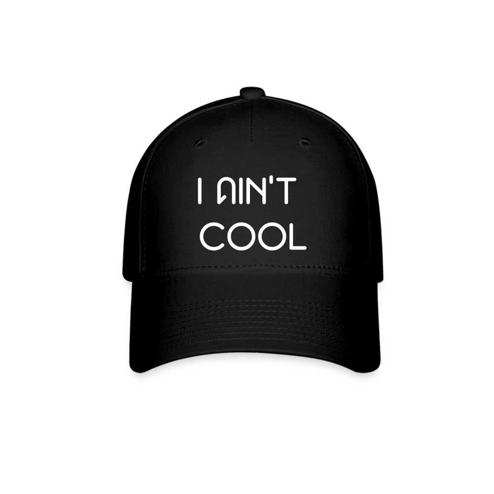 Not Cool Baseball Cap