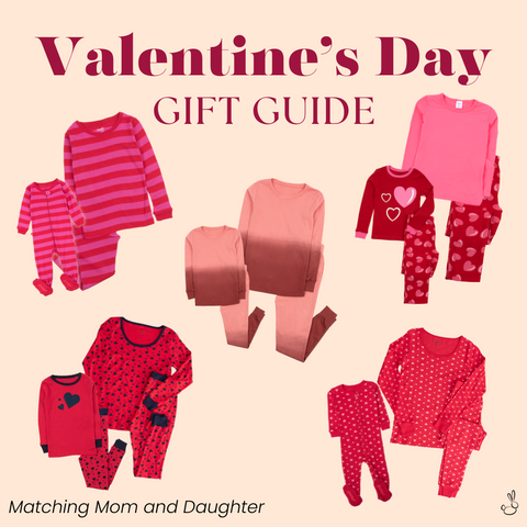 Matching Mother and Daughter Curated Selections of matching pajamas for Valentine's Day