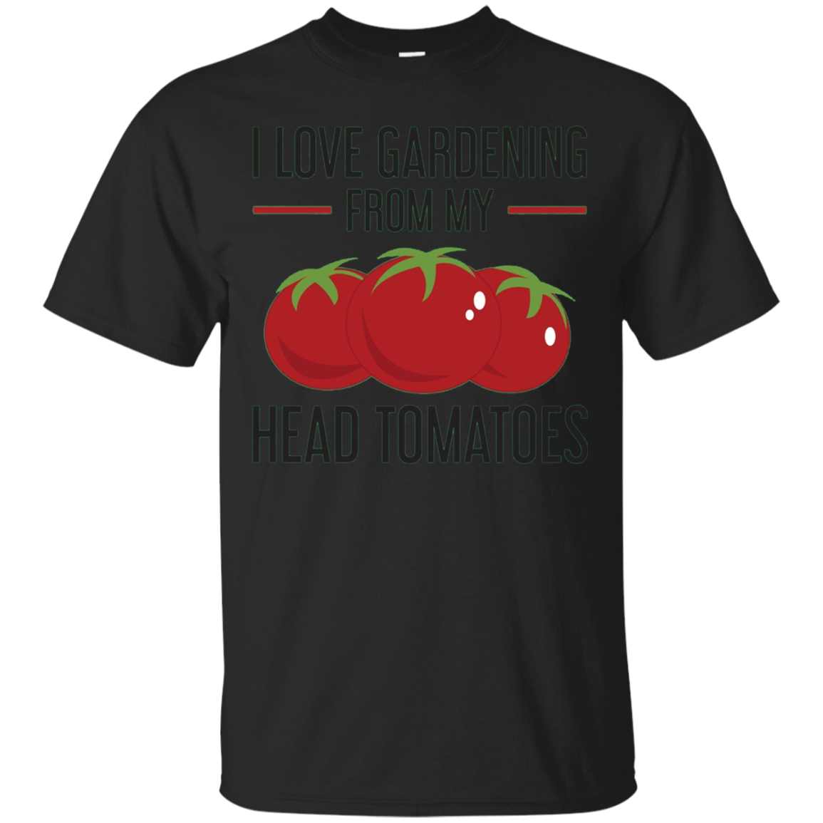 I Love Gardening From My Head Tomatoes Plant Nature T-shirt
