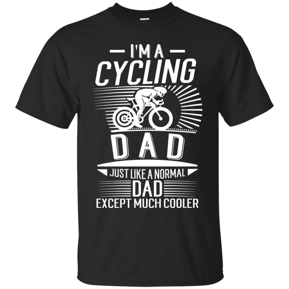 Cycling Dad Like Normal Except Cooler T Shirt