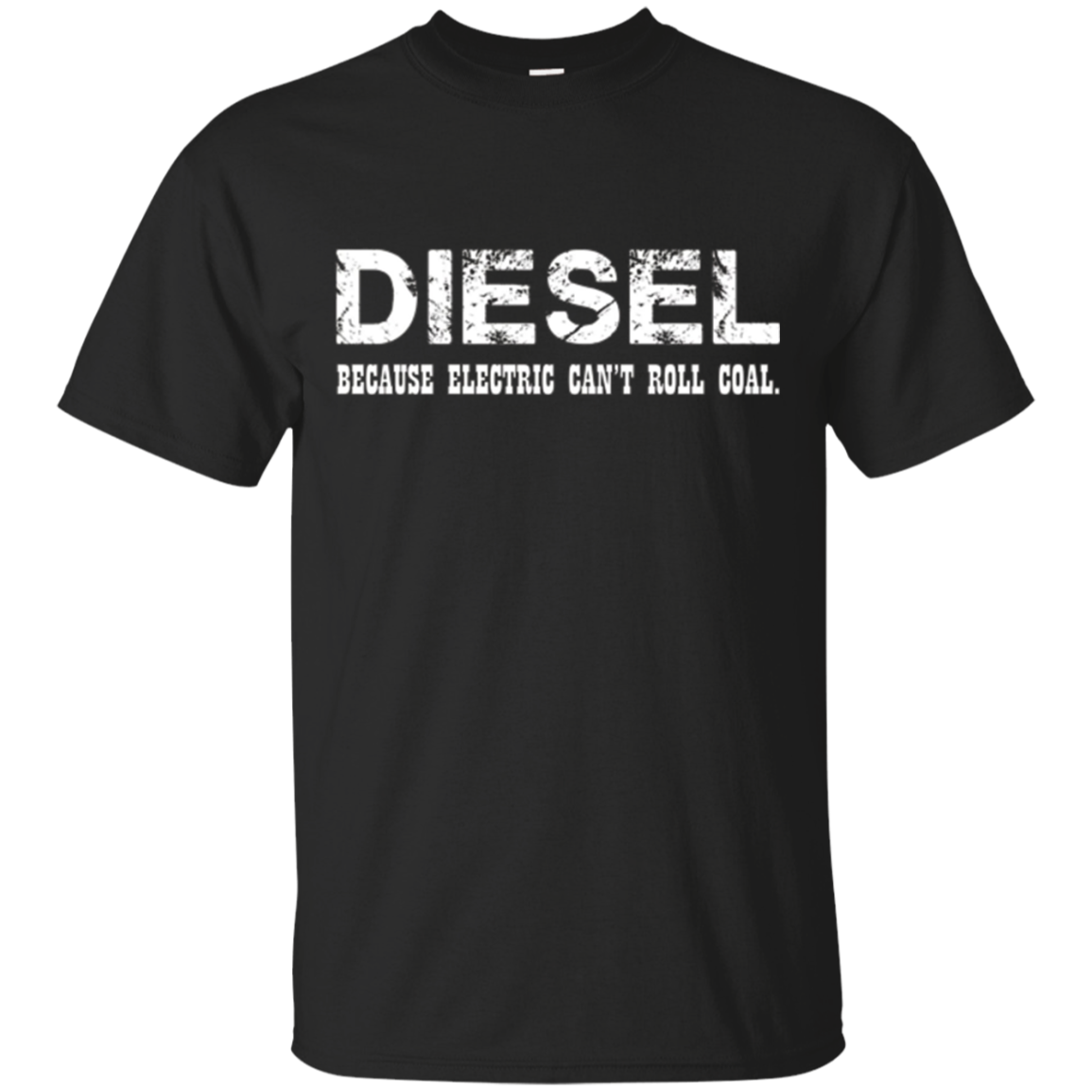 Diesel Because Electric Cant Roll Coal Truck Shirt