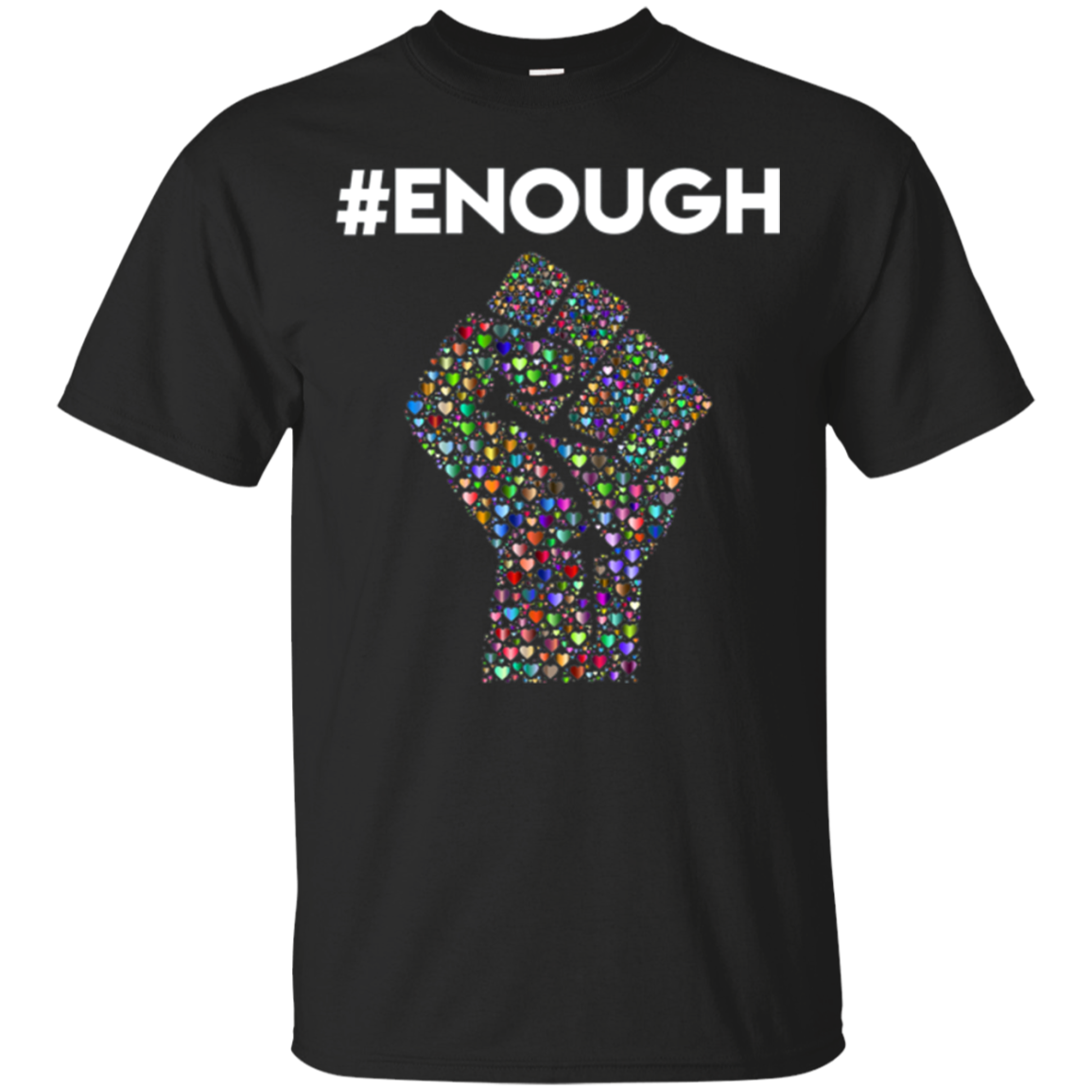 Enough T-shirt Resist Fist Peace Love | Anti Gun Violence