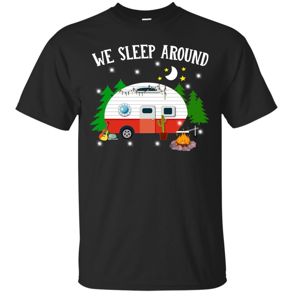 We Sleep Around Camping Shirts