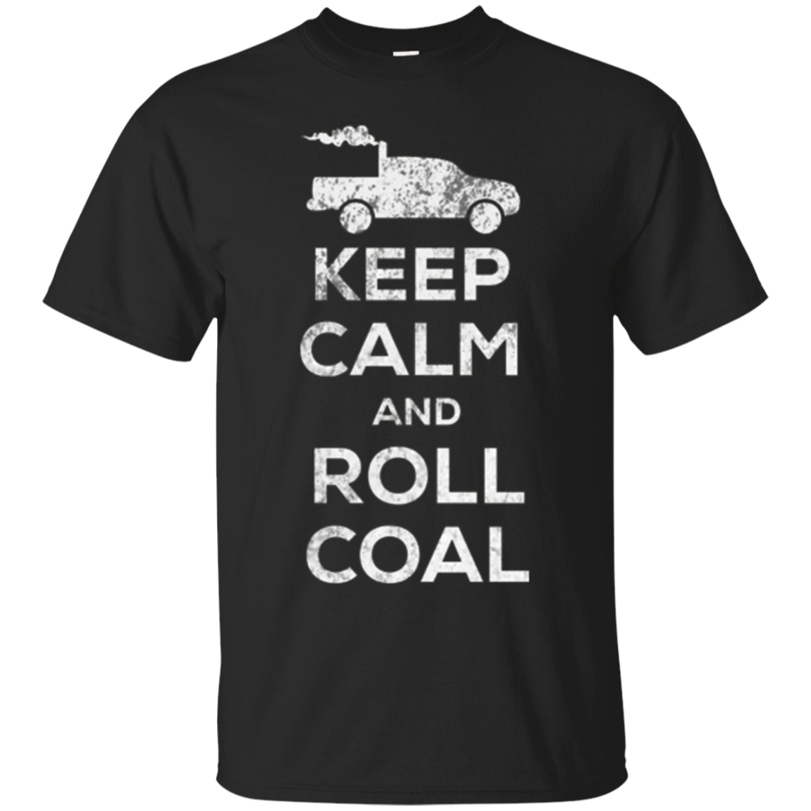 Keep Calm And Roll Coal T Shirt