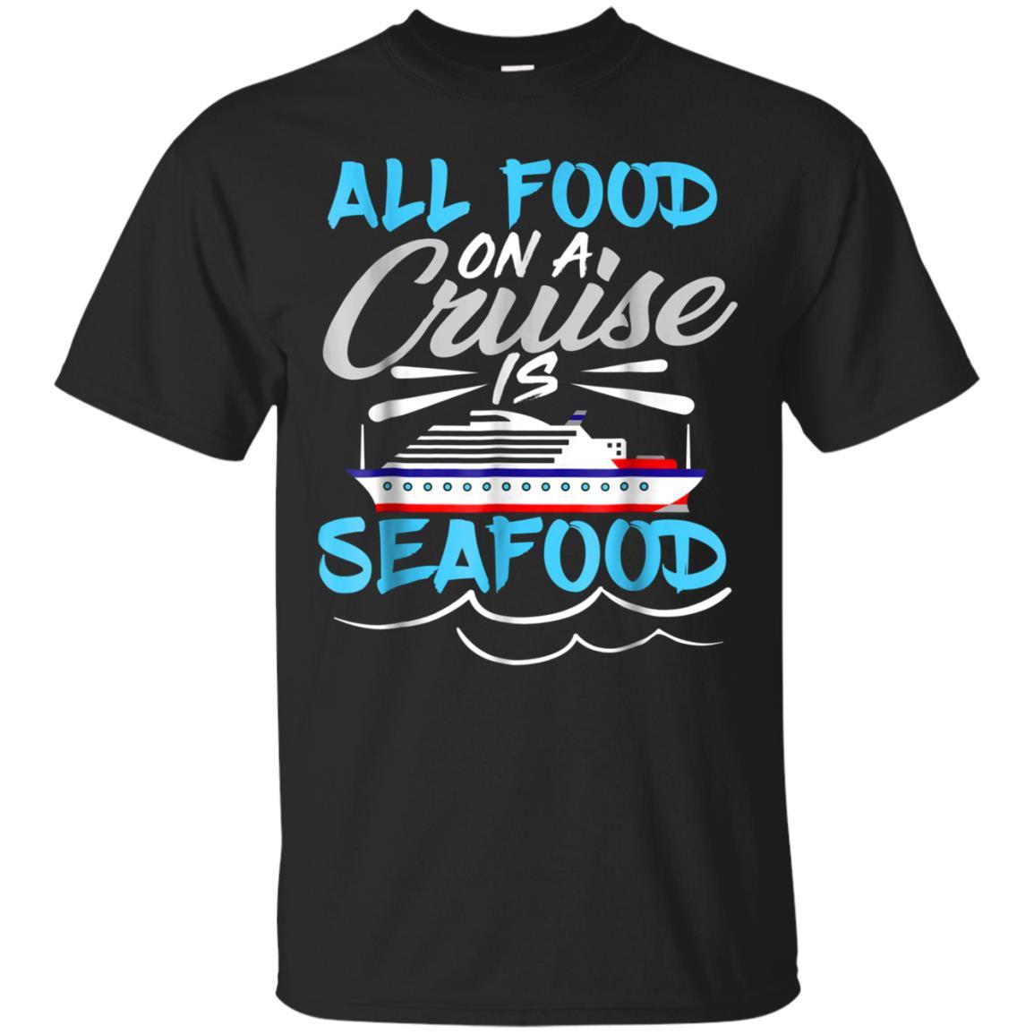 All Food On A Cruise Is Seafood Pink Shirts For 