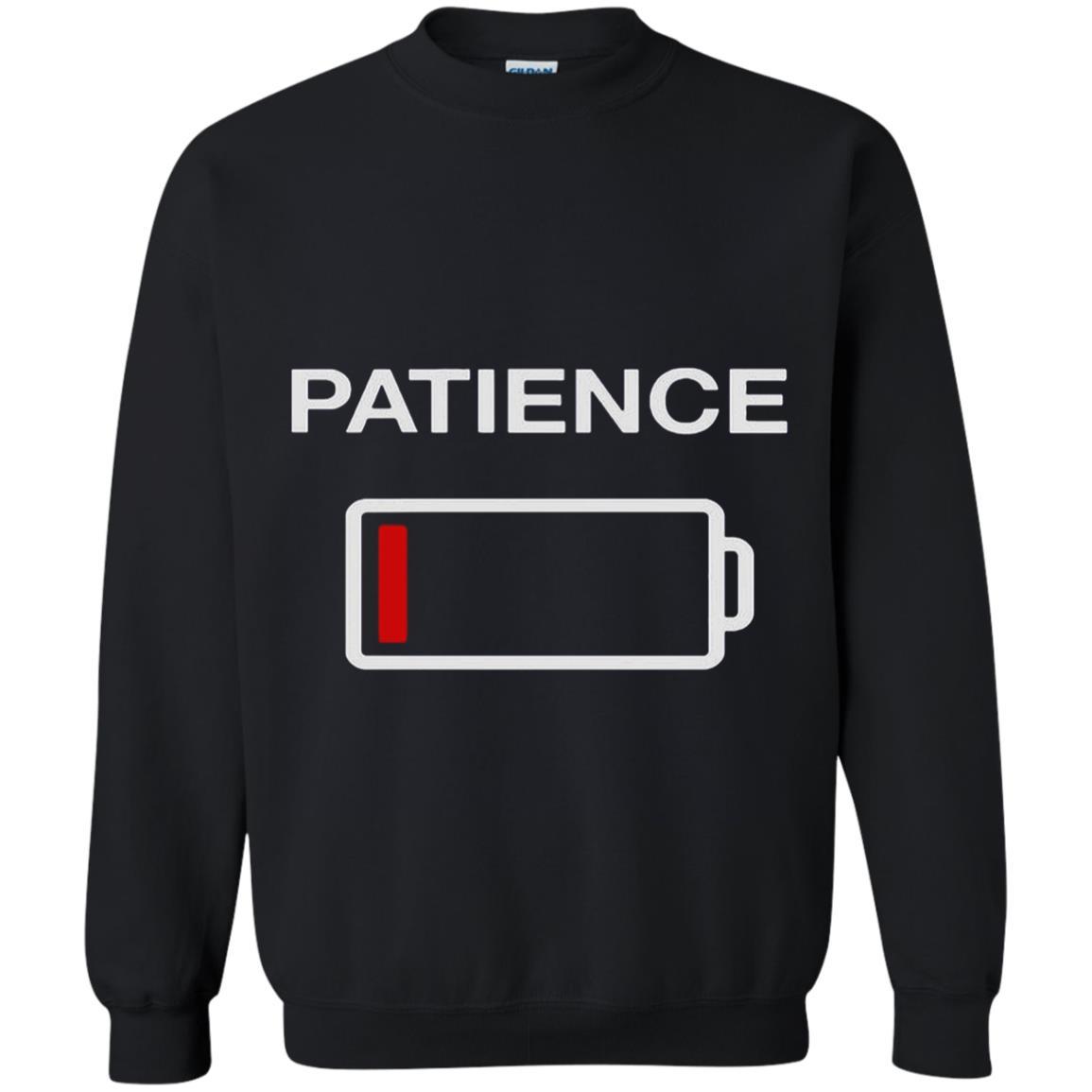 Patience Running Low Battery Shirts