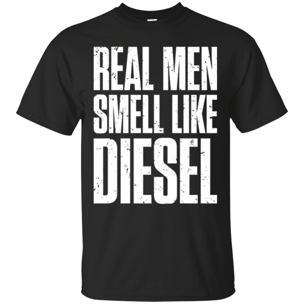 Real Smell Like Diesel Rough Oil Manly Gift T-shirts