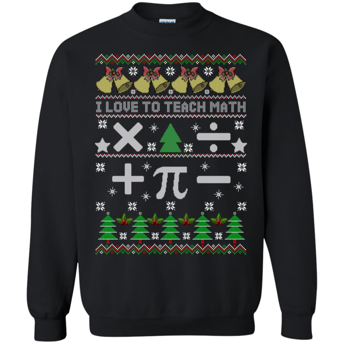 I Love To Teach Math Christmas Sweater Shirts