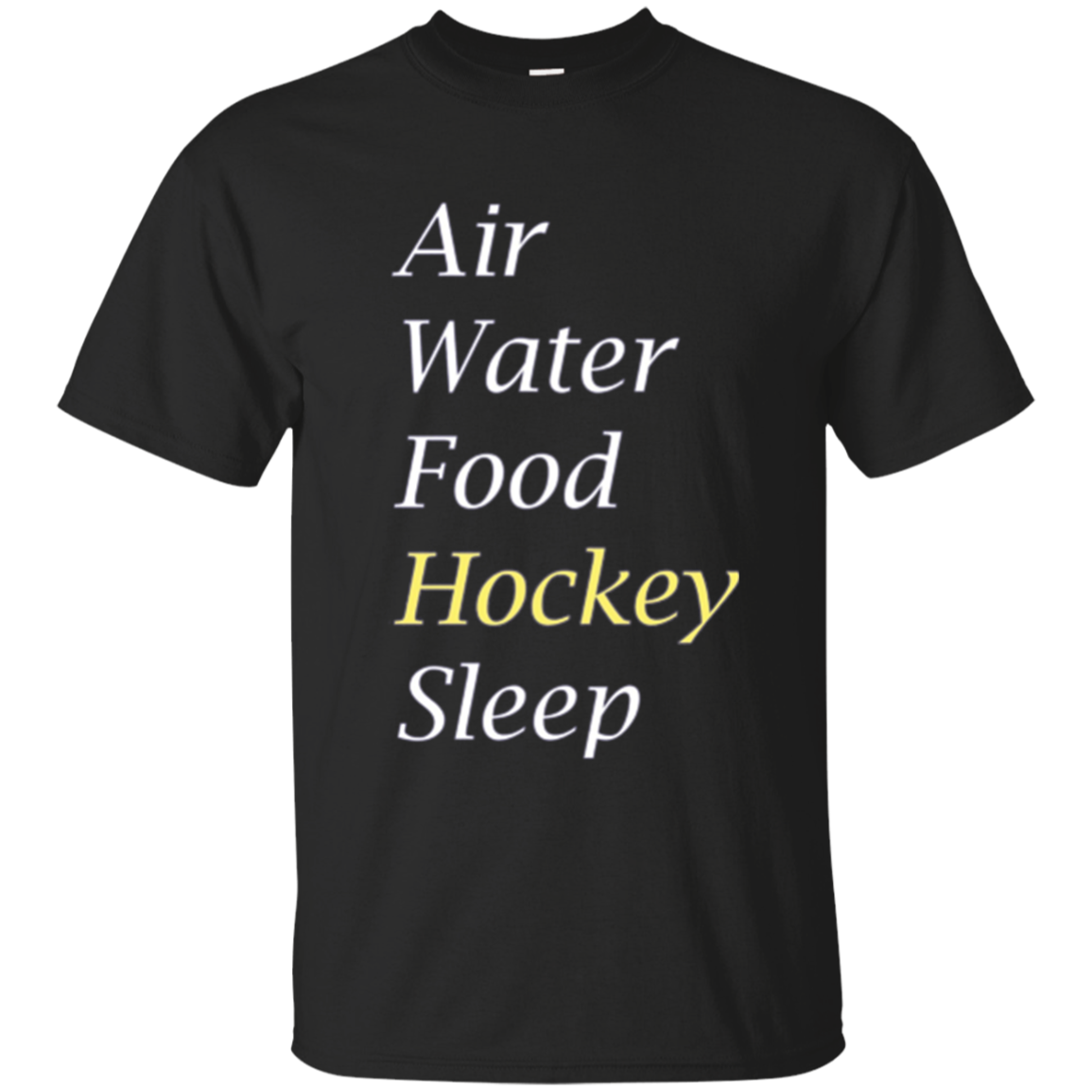 Air Water Food Hockey Sleep T-shirt