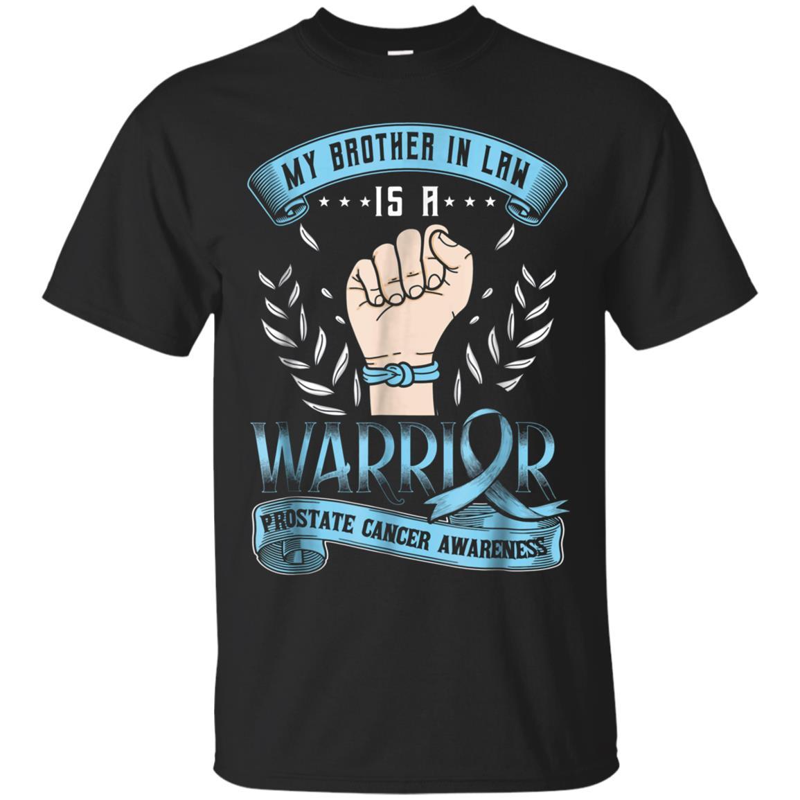 My Brother In Law Is A Warrior Prostate Cancer Awareness Ts Shirts