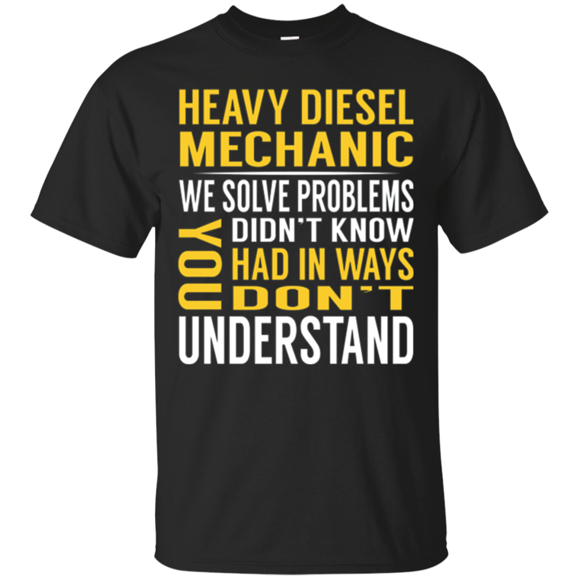 Heavy Diesel Mechanic Solve Problems Tshirts