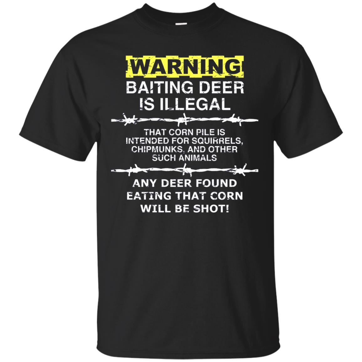 Warning - Baiting Deer Is Illegal, Funny Hunting T