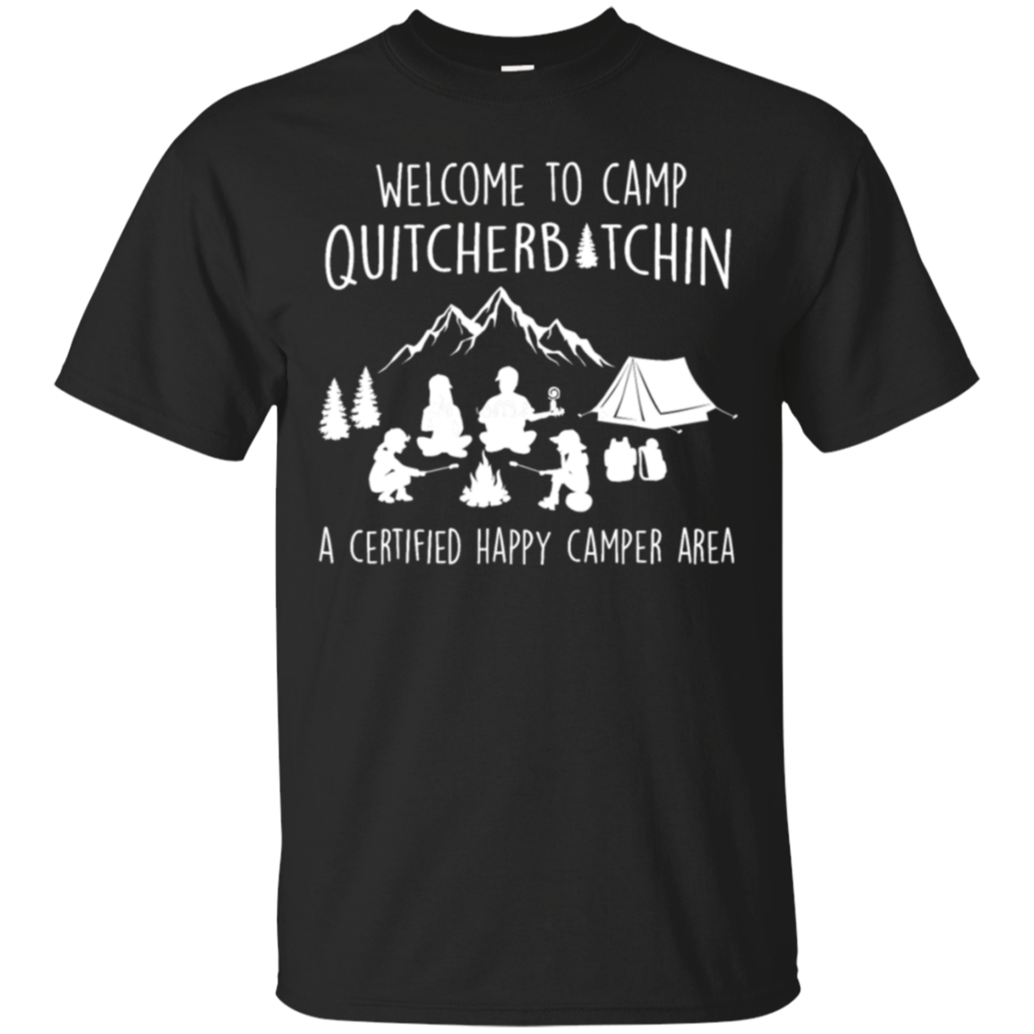 Welcome To Camp Quitbitchin A Certified Happy Camper Shirt