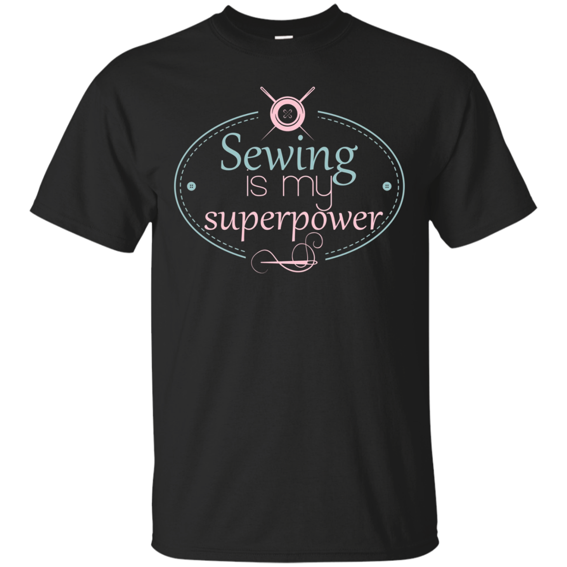 Sewing - Sewing Is My Superpower T-shirt