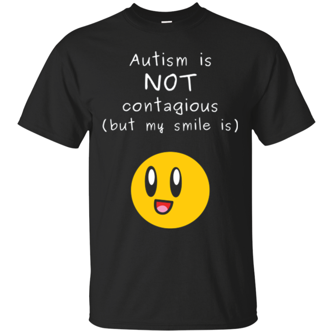 Autism Awareness: Autism Is Not Contagious | Smiling T-shirt